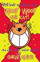 Book Cover for Woof Woof The Cat by Chris White