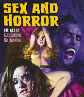 Book Cover for Sex And Horror: The Art Of Alessandro Biffignandi by Alessandro Biffignandi