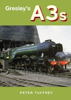 Book Cover for Gresley's A3s by Peter Tuffrey