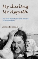 Book Cover for My Darling Mr Asquith by Stefan Buczacki