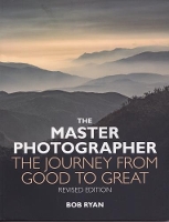 Book Cover for The Master Photographer by Bob Ryan