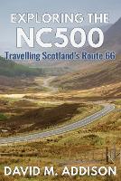 Book Cover for Exploring the NC500 by David M. Addison