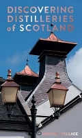 Book Cover for Discovering Distilleries of Scotland by Graeme Wallace