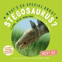 Book Cover for What's So Special About Stegosaurus by Nicky Dee