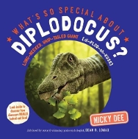 Book Cover for What's So Special About Diplodocus? by Nicky Dee