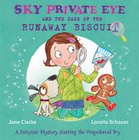 Book Cover for Sky Private Eye and the Case of the Runaway Biscuit by Jane Clarke
