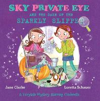 Book Cover for Sky Private Eye and the Case of the Sparkly Slipper by Jane Clarke