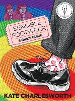 Book Cover for Sensible Footwear: A Girl's Guide by Kate Charlesworth