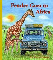 Book Cover for Fender Goes to Africa 8th book in the Landy and Friends Series by Veronica Lamond