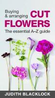 Book Cover for Buying & Arranging Cut Flowers - The Essential A-Z Guide by Judith Blacklock