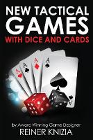 Book Cover for New Tactical Games With Dice And Cards by Reiner Knizia