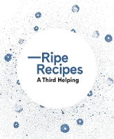 Book Cover for Ripe Recipes – A Third Helping by Angela Redfern, Sally Greer, Sally Greer