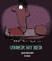 Book Cover for Under My Bed by John Dickson