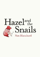 Book Cover for Hazel and the Snails by Nan Blanchard