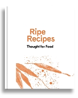 Book Cover for Ripe Recipes - Thought For Food by Angela Redfern