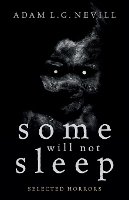 Book Cover for Some Will Not Sleep by Adam Nevill