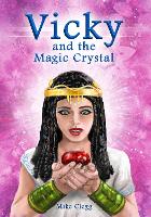 Book Cover for Vicky and the Magic Crystal by Mike Clegg