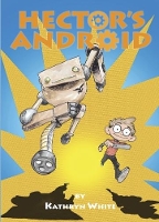 Book Cover for Hector's Android by Kathryn White