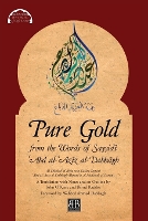 Book Cover for Pure Gold from the Words of Sayyidī ʿAbd al-ʿAzīz al-Dabbāgh Al-Dhahab al-Ibrīz min Kalām Sayyidī ʿAbd al-ʿAzīz al-Dabbāgh by Aḥmad b. by Aḥmad B Al-Mubārak Al-Lamaṭī