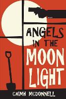 Book Cover for Angels in the Moon Light by Caimh McDonnell