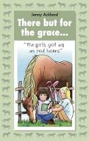 Book Cover for There but for the Grace...... by Jenny Ackland