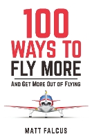 Book Cover for 100 Ways to Fly More by Matt Falcus