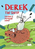 Book Cover for Derek The Sheep: Danger Is My Middle Name by Gary Northfield