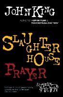 Book Cover for Slaughterhouse Prayer by John King