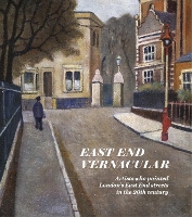 Book Cover for East End Vernacular by The Gentle Author