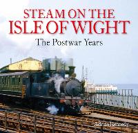 Book Cover for Steam on the Isle of Wight by Adrian Kennedy