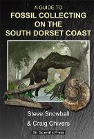 Book Cover for A Guide to Fossil Collecting on the South Dorset Coast by Steve Snowball, Craig Chivers