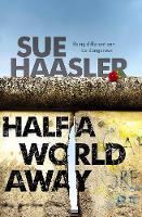 Book Cover for Half A World Away by Sue Haasler