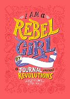 Book Cover for I Am a Rebel Girl by Francesca Cavallo, Elena Favilli