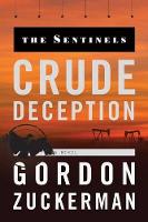 Book Cover for Crude Deception by MR Gordon Zuckerman