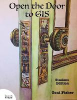 Book Cover for Open the Door to GIS by Toni Fisher