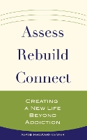 Book Cover for Assess, Rebuild, Connect by Adams Recovery Center