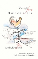 Book Cover for Songs for a Dead Rooster by Yuri Andrukhovych