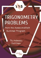 Book Cover for 115 Trigonometry Problems from the AwesomeMath Summer Program by Titu Andreescu, Vlad Cri?an