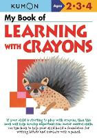 Book Cover for My Book of Learning with Crayons by Kumon