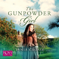 Book Cover for The Gunpowder Girl by Tania Crosse