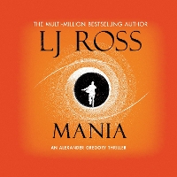 Book Cover for Mania: An Alexander Gregory Thriller (The Alexander Gregory Thrillers Book 4) by LJ Ross