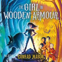 Book Cover for The Girl in Wooden Armour by Conrad Mason