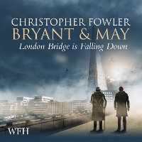 Book Cover for Bryant & May - London Bridge is Falling Down by Christopher Fowler