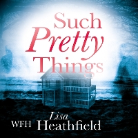 Book Cover for Such Pretty Things by Lisa Heathfield