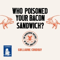 Book Cover for Who Poisoned Your Bacon Sandwich? by Guillaume Coudray