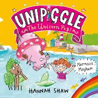 Book Cover for Mermaid Mayhem: Unipiggle the Unicorn Pig Book 3 by Hannah Shaw