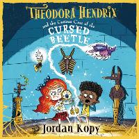 Book Cover for Theodora Hendrix and the Curious Case of the Cursed Beetle by Jordan Kopy