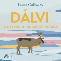 Book Cover for Dalvi: Six Years in the Arctic Tundra by Laura Galloway