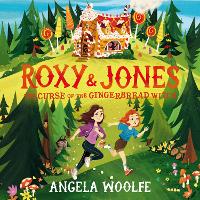 Book Cover for Roxy & Jones: The Curse of the Gingerbread Witch by Angela Woolfe