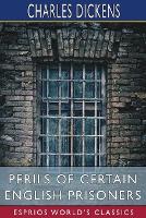Book Cover for Perils of Certain English Prisoners (Esprios Classics) by Charles Dickens